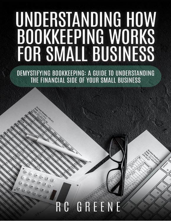 Understanding How Bookkeeping Works for Small Business